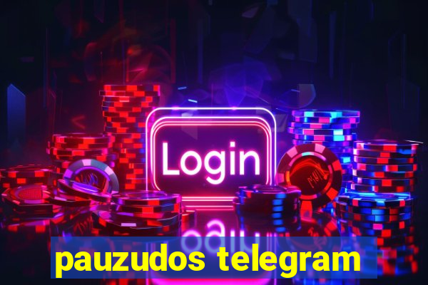 pauzudos telegram